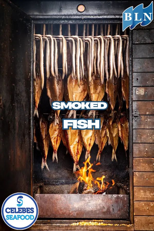 Smoked Fish, a Delicious and Nutritious Processed Fish Product